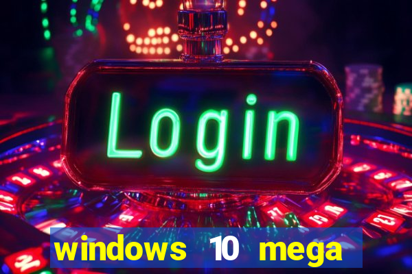 windows 10 mega lite torrent